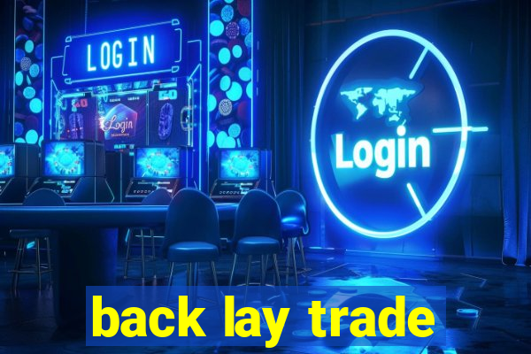 back lay trade