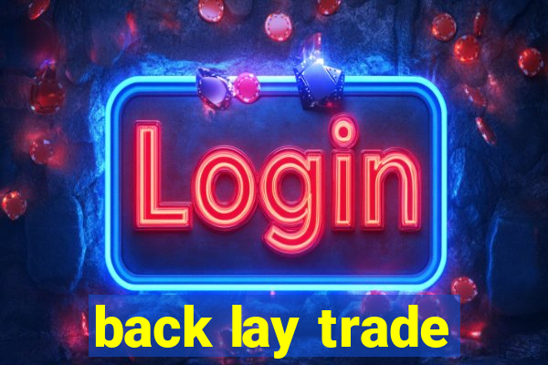 back lay trade