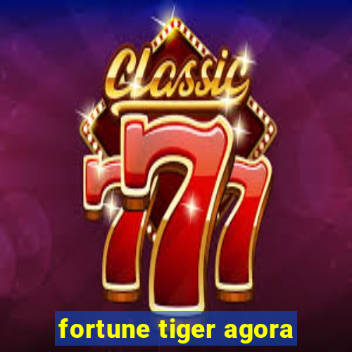 fortune tiger agora