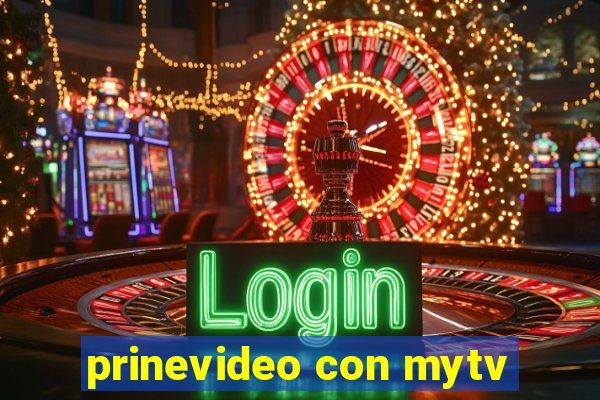 prinevideo con mytv