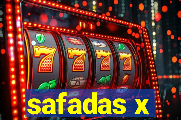 safadas x