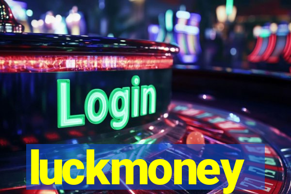 luckmoney