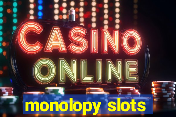 monolopy slots