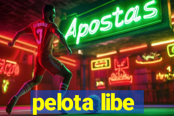 pelota libe