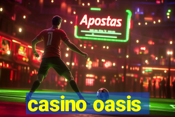 casino oasis