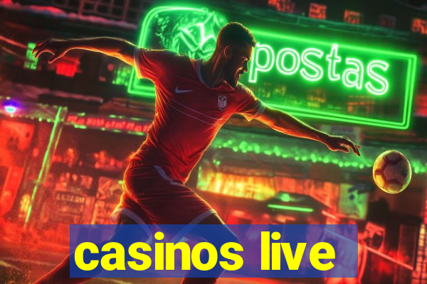 casinos live