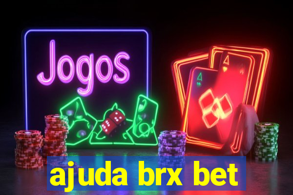 ajuda brx bet