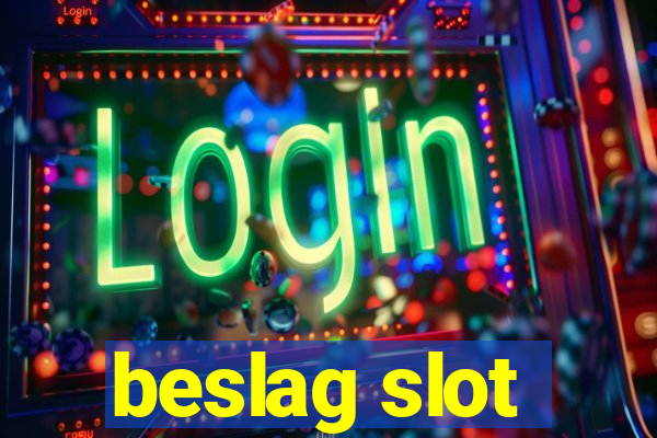 beslag slot