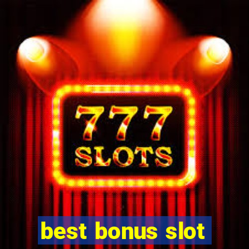 best bonus slot