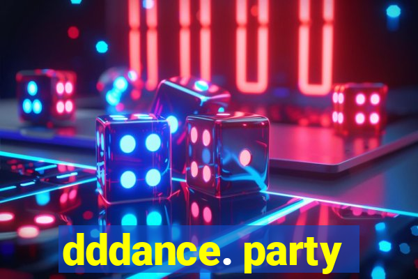 dddance. party