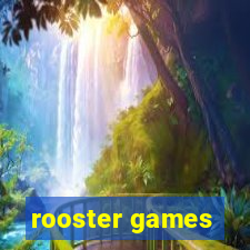 rooster games