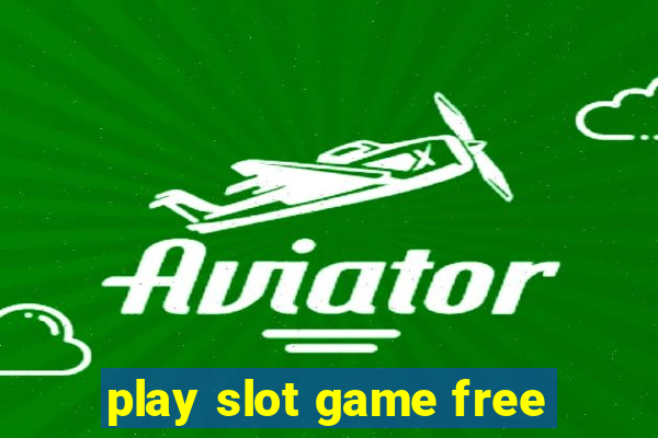 play slot game free