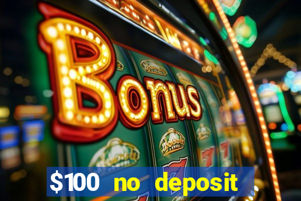 $100 no deposit mobile casino