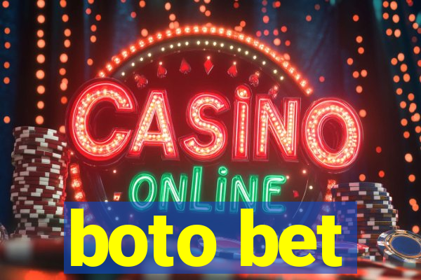 boto bet