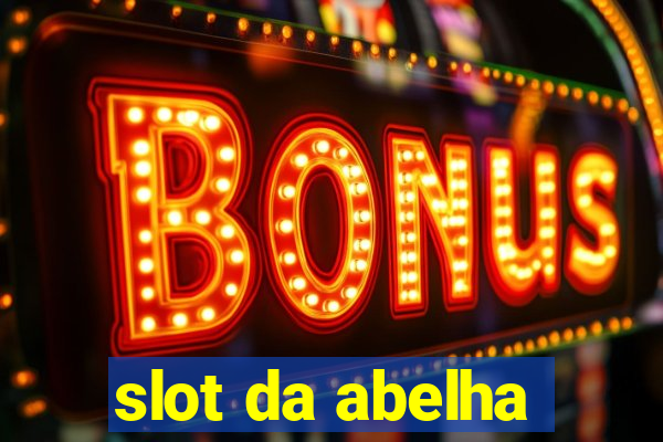 slot da abelha