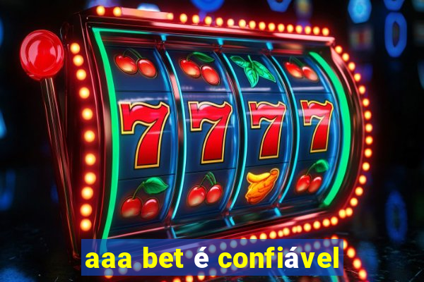 aaa bet é confiável