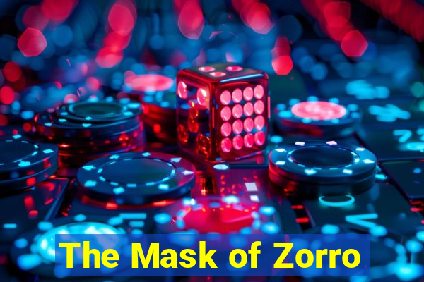 The Mask of Zorro