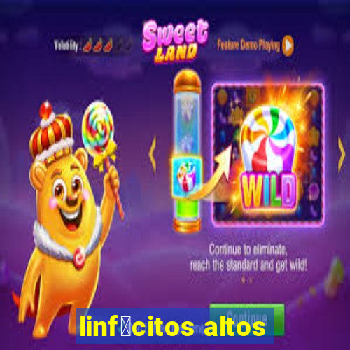 linf贸citos altos