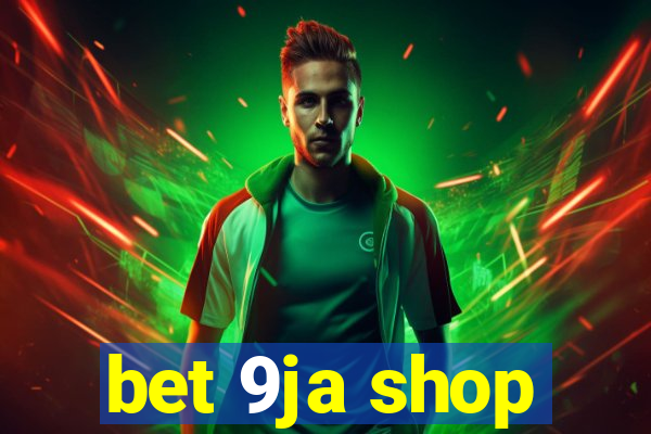 bet 9ja shop