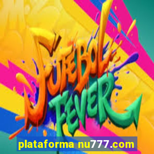 plataforma nu777.com