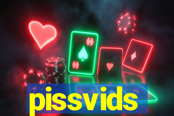 pissvids