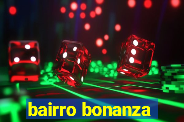 bairro bonanza