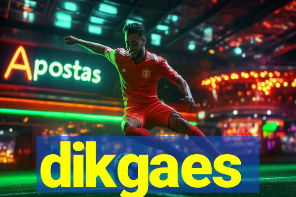 dikgaes