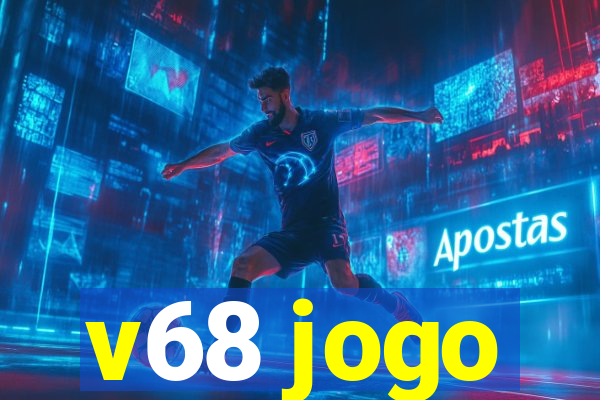 v68 jogo