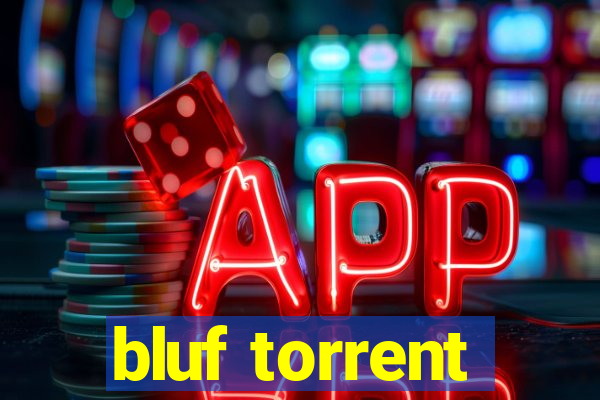 bluf torrent