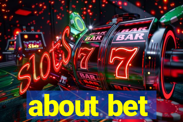 about bet