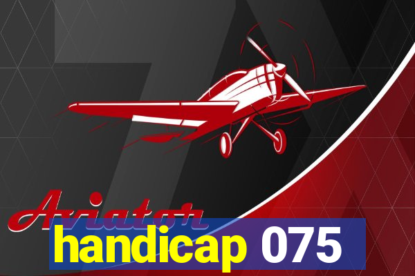 handicap 075