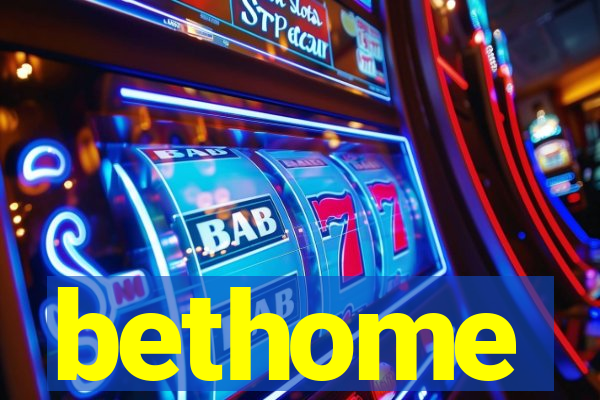 bethome