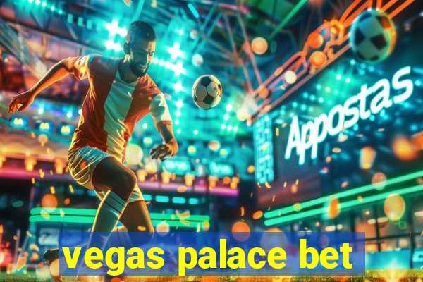 vegas palace bet