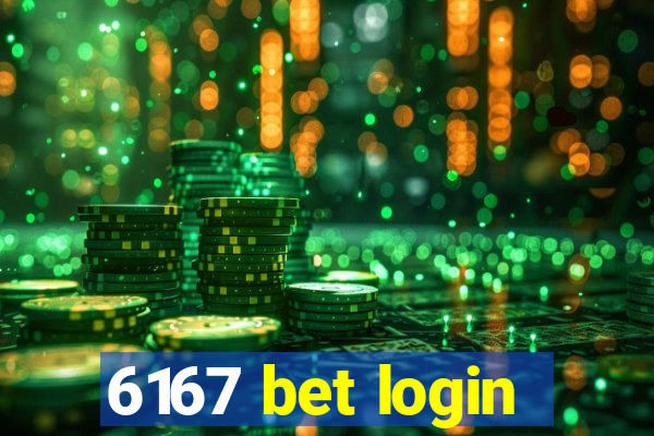 6167 bet login