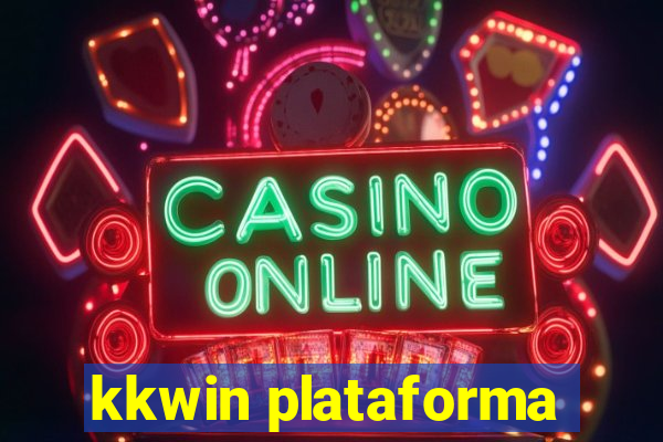 kkwin plataforma