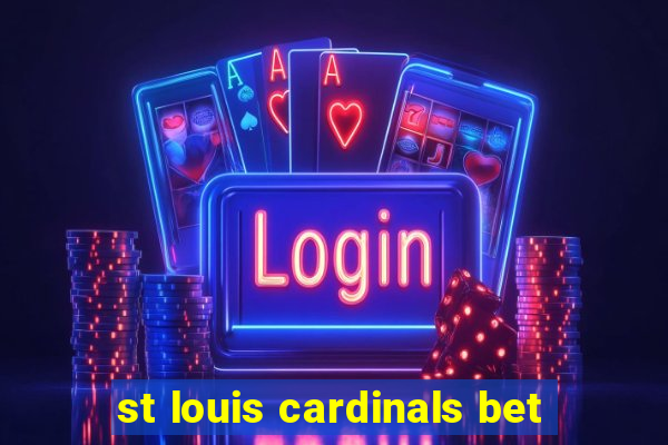 st louis cardinals bet