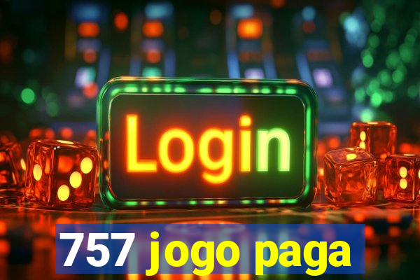 757 jogo paga