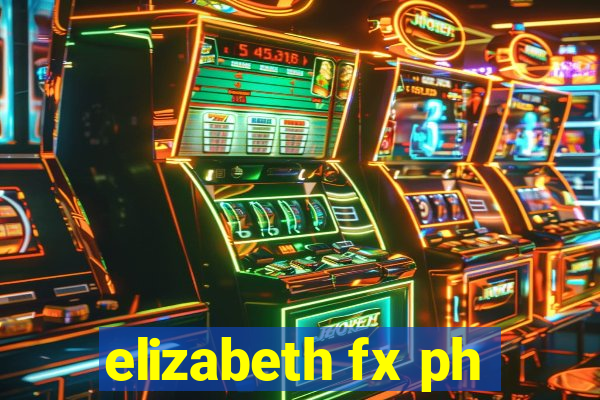 elizabeth fx ph