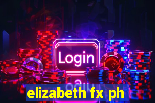 elizabeth fx ph