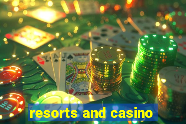 resorts and casino