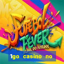 1go casino no deposit bonus