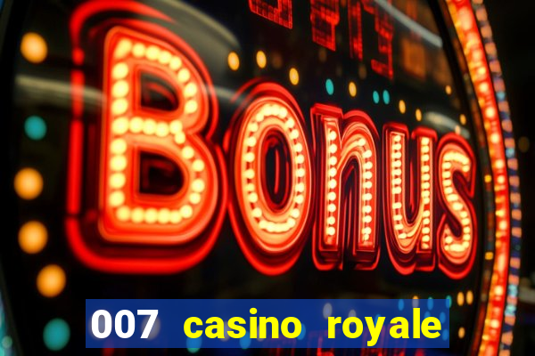 007 casino royale 2006 go filmes