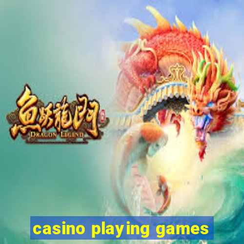 casino playing games