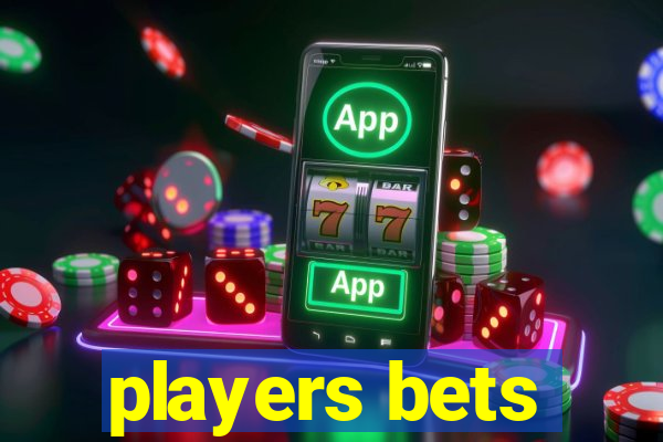 players bets