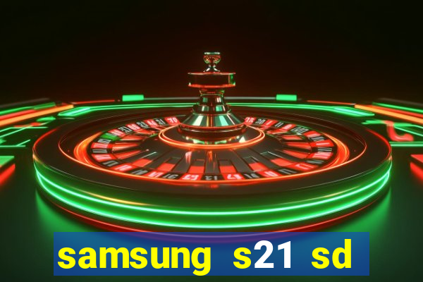 samsung s21 sd card slot