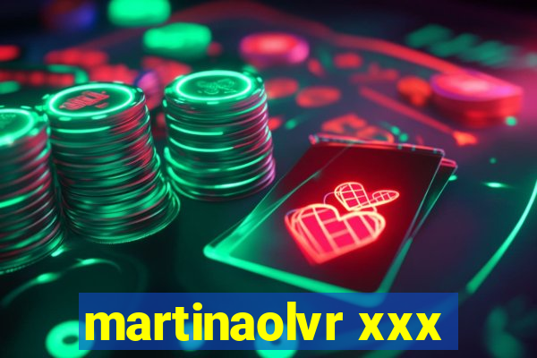 martinaolvr xxx