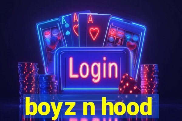 boyz n hood