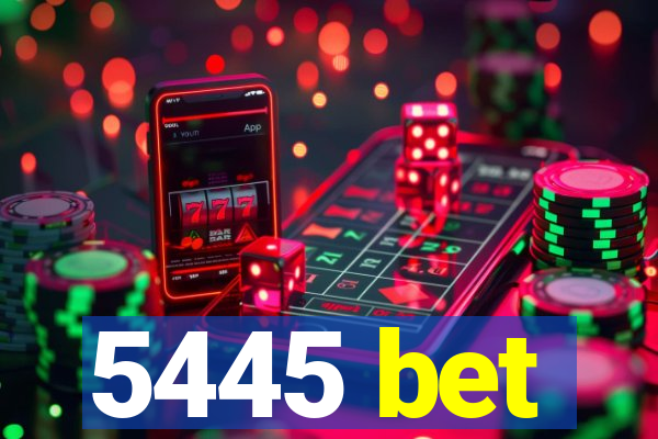 5445 bet