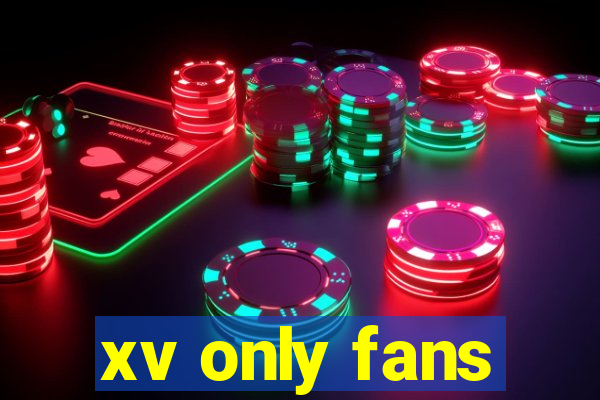 xv only fans