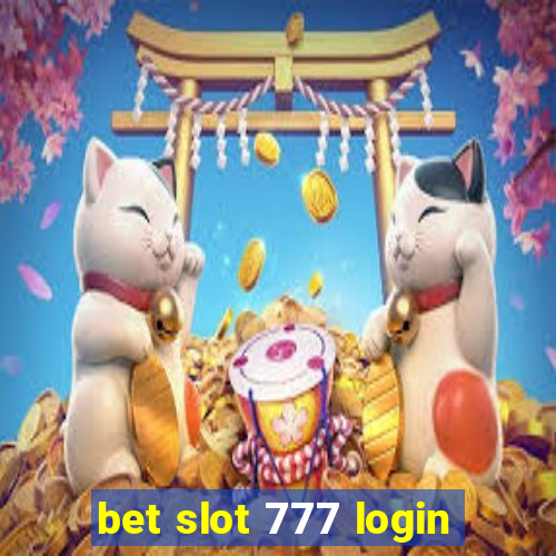 bet slot 777 login